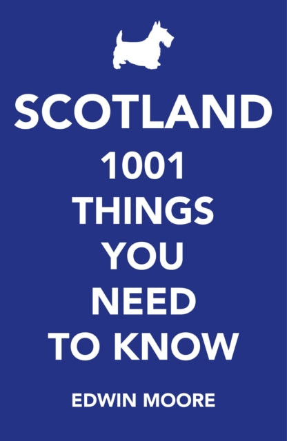 Scotland : 1,001 Things You Need to Know-9781782395874