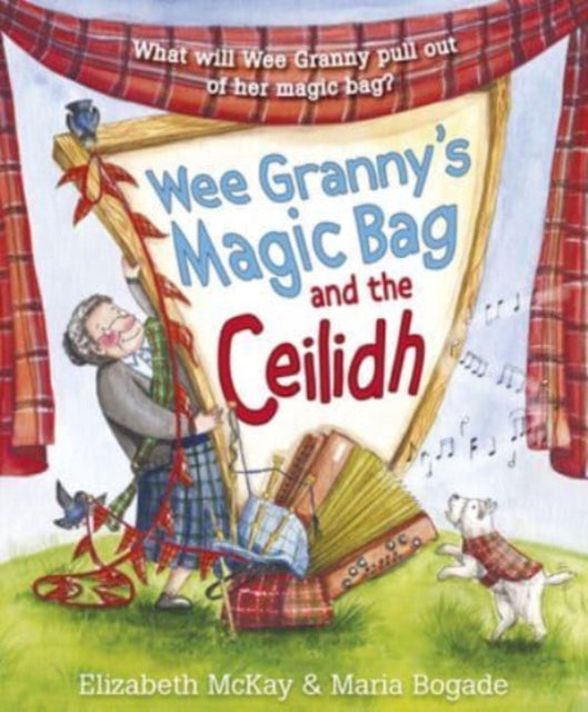 Wee Granny's Magic Bag and the Ceilidh-9781782508786