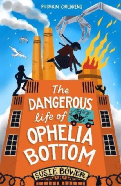The Dangerous Life of Ophelia Bottom-9781782693604