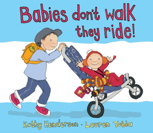 Babies Don't Walk They Ride-9781783701865