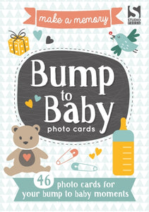 Make a Memory Bump to Baby Photo Cards : Make a Moment into a Memory to Keep Forever-9781783706013