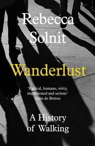 Wanderlust : A History of Walking-9781783780396
