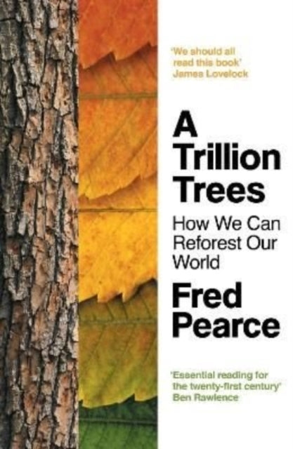 A Trillion Trees : How We Can Reforest Our World-9781783786923