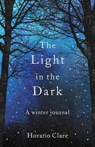 The Light in the Dark : A Winter Journal-9781783964628
