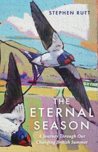 The Eternal Season : A Journey Through Our Changing British Summer-9781783966462