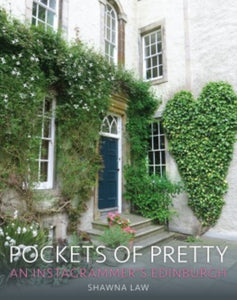 Pockets of Pretty : An Instagrammer's Edinburgh-9781785302626