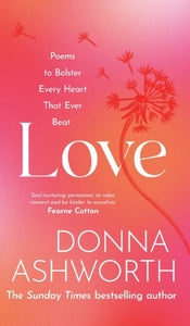 Love : Poems to bolster every heart that ever beat-9781785304408