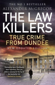 The Law Killers : True Crime from Dundee-9781785304781