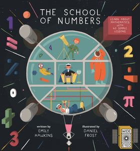 The School of Numbers : A Galaxy of Maths-9781786031839