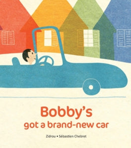 Bobby's Got A Brand New Car-9781786033529