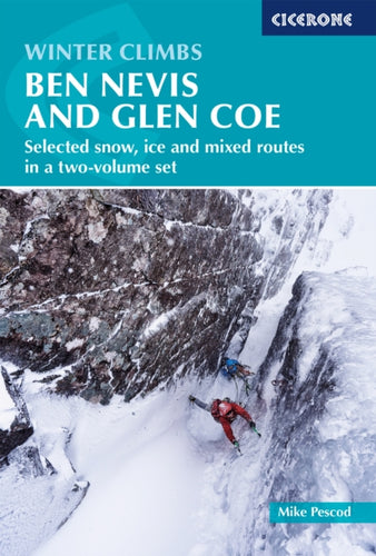 Winter Climbs: Ben Nevis and Glen Coe : Selected snow, ice and mixed routes in a two-volume set-9781786311009