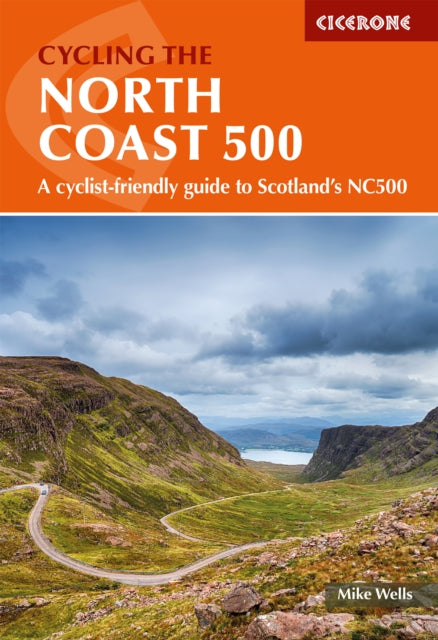 Cycling the North Coast 500 : A cyclist-friendly guide to Scotland's NC500-9781786312198