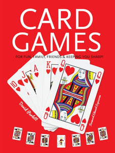 Card Games : Fun, Family, Friends & Keeping You Sharp-9781786647948