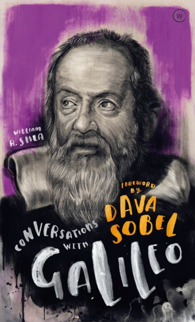 Conversations with Galileo : A Fictional Dialogue Based on Biographical Facts-9781786782496