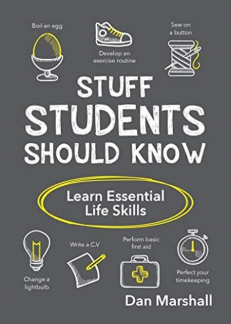 Stuff Students Should Know : Learn Essential Life Skills-9781786857958