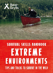 Bear Grylls Survival Skills Extreme Environments-9781786961181