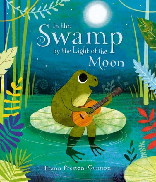 In the Swamp by the Light of the Moon-9781787413863