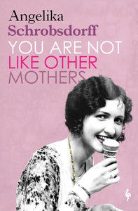 You Are Not Like Other Mothers-9781787703056