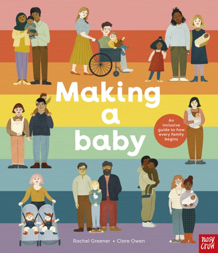 Making A Baby: An Inclusive Guide to How Every Family Begins-9781788008013
