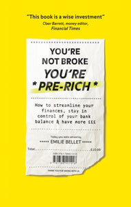 You're Not Broke You're Pre-Rich : How to streamline your finances, stay in control of your bank balance and have more GBPGBPGBP-9781788401418