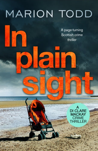 In Plain Sight : A page-turning Scottish crime thriller-9781788638197