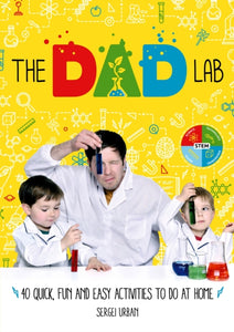 TheDadLab: 40 Quick, Fun and Easy Activities to do at Home-9781788700597