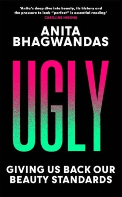 Ugly : Giving us back our beauty standards-9781788704755