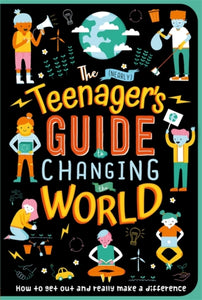 The (Nearly) Teenager's Guide to Changing the World-9781800220256
