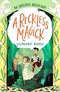 A Reckless Magick: An Improper Adventure 3-9781800780125