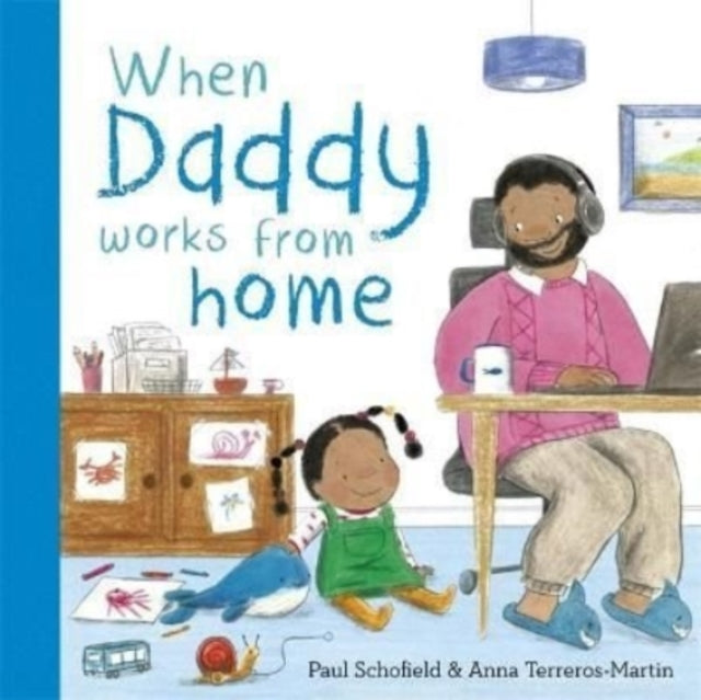 When Daddy Works From Home-9781800783096