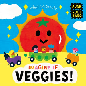 Imagine if... Fruits! : A Push, Pull, Slide Tab Book-9781800784659