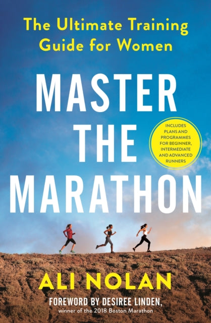 Master the Marathon : The Ultimate Training Guide for Women-9781800810334