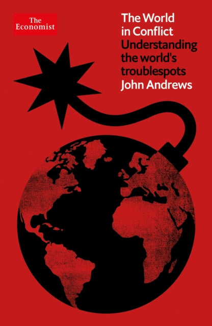 The World in Conflict : Understanding the world's troublespots-9781800810785