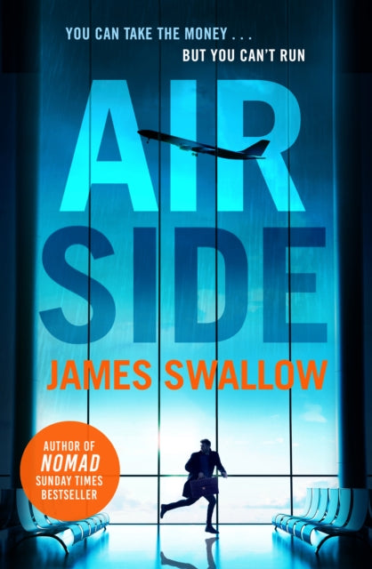 Airside : The 'unputdownable' high-octane airport thriller from the author of NOMAD-9781802790344