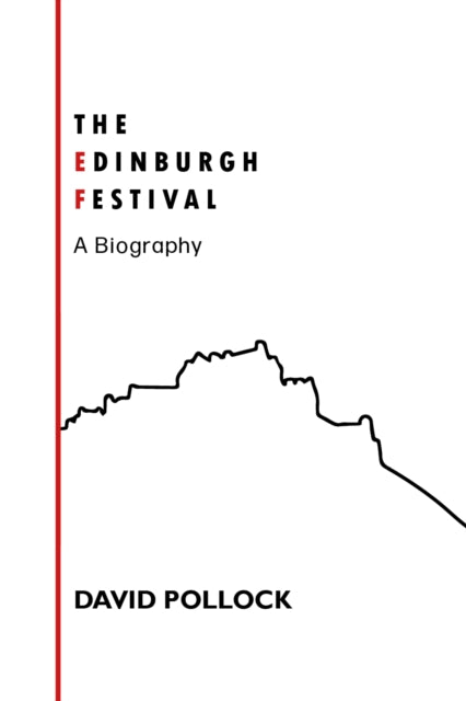 The Edinburgh Festival : A Biography-9781804250129