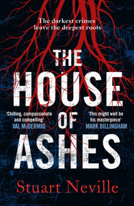 The House of Ashes : The most chilling thriller of 2022 from the award-winning author of The Twelve-9781838775339