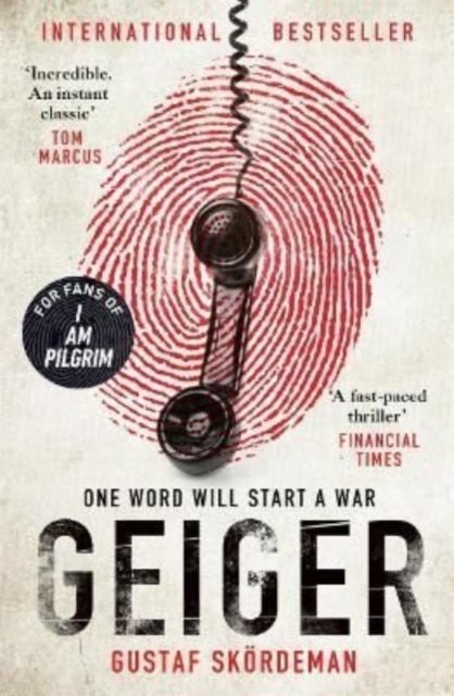 Geiger : The most gripping thriller debut since I AM PILGRIM-9781838775933