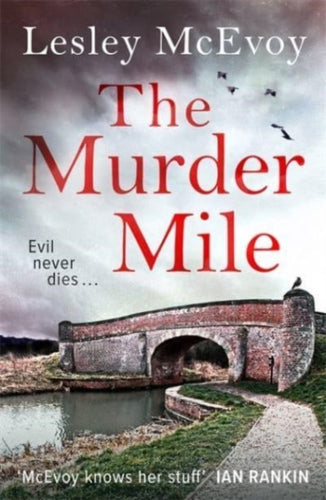 The Murder Mile : 'McEvoy really knows her stuff' IAN RANKIN-9781838775971