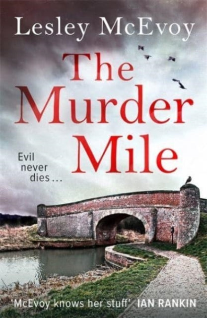 The Murder Mile : 'McEvoy really knows her stuff' IAN RANKIN-9781838775971