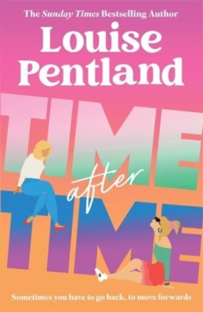 Time After Time : The must-read novel from Sunday Times bestselling author Louise Pentland-9781838778408