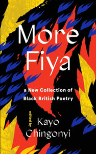 More Fiya : A New Collection of Black British Poetry-9781838855307