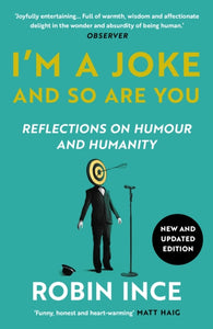 I'm a Joke and So Are You : Reflections on Humour and Humanity-9781838959715