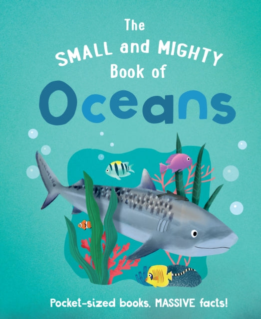 The Small and Mighty Book of Oceans-9781839351372