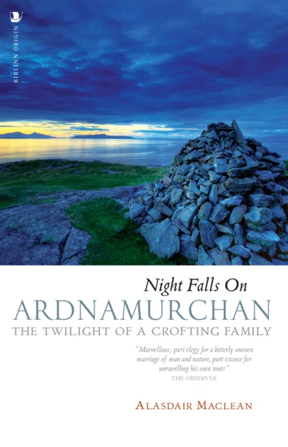 Night Falls on Ardnamurchan : The Twilight of a Crofting Family-9781839830228