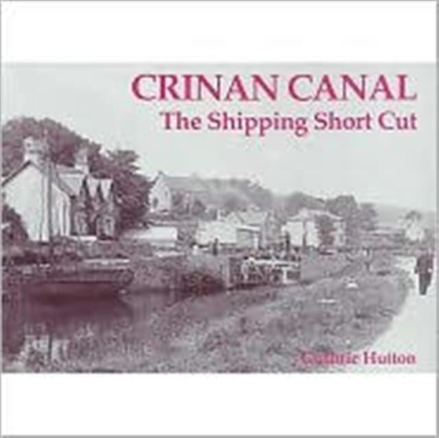 CRINAN CANAL THE SHIPPING SHORT CUT-9781840332575