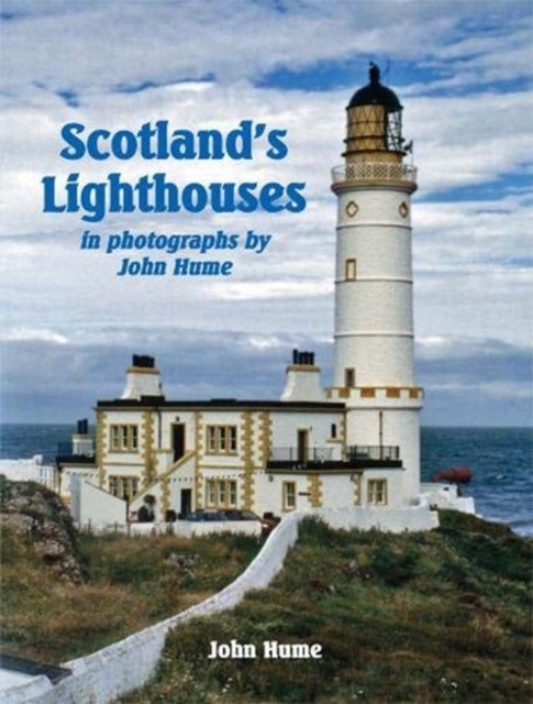 Scotland's Lighthouses : in photographs by John Hume-9781840338720