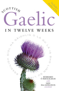 Scottish Gaelic in Twelve Weeks-9781841586441