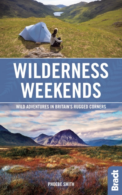 Wilderness Weekends : Wild Adventures in Britain's Rugged Corners-9781841629124
