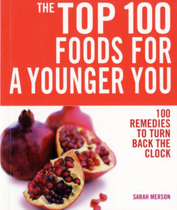 TOP 100 FOODS FOR A YOUNGER YOU-9781844833641