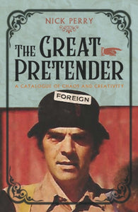 The Great Pretender : A Catalogue of Chaos and Creativity-9781846974700